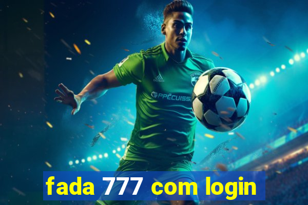 fada 777 com login